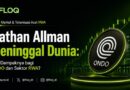 Pendiri Ondo Finance Nathan Allman Meninggal Dunia, Bagaimana ONDO dan Masa Depan Tokenisasi Saham? Pendiri Ondo Finance Nathan Allman Meninggal Dunia, Bagaimana ONDO dan Masa Depan Tokenisasi Saham?